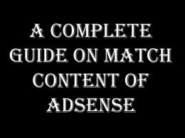 A Complete Guide on Match Content of Adsense