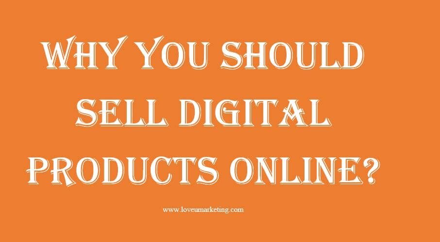 Why you should sell digital products on your online store.