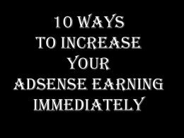 10 ways to Increase Your Adsense Earning Immediately