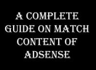 A Complete Guide on Match Content of Adsense