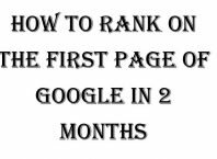 How To Rank On The First Page of Google in 2 Months