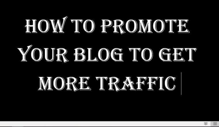 How to Promote your Blog to Get more Traffic