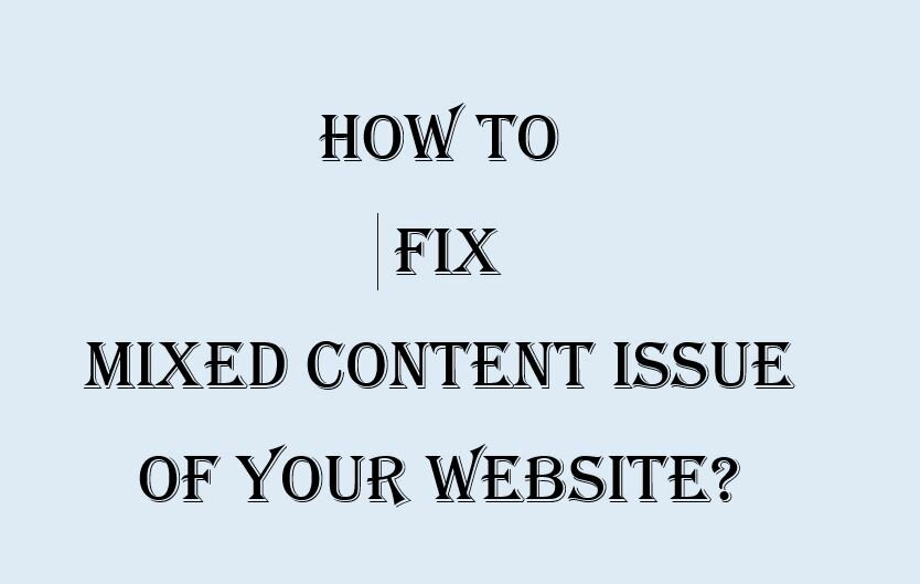 How to fix mixed content error on your website