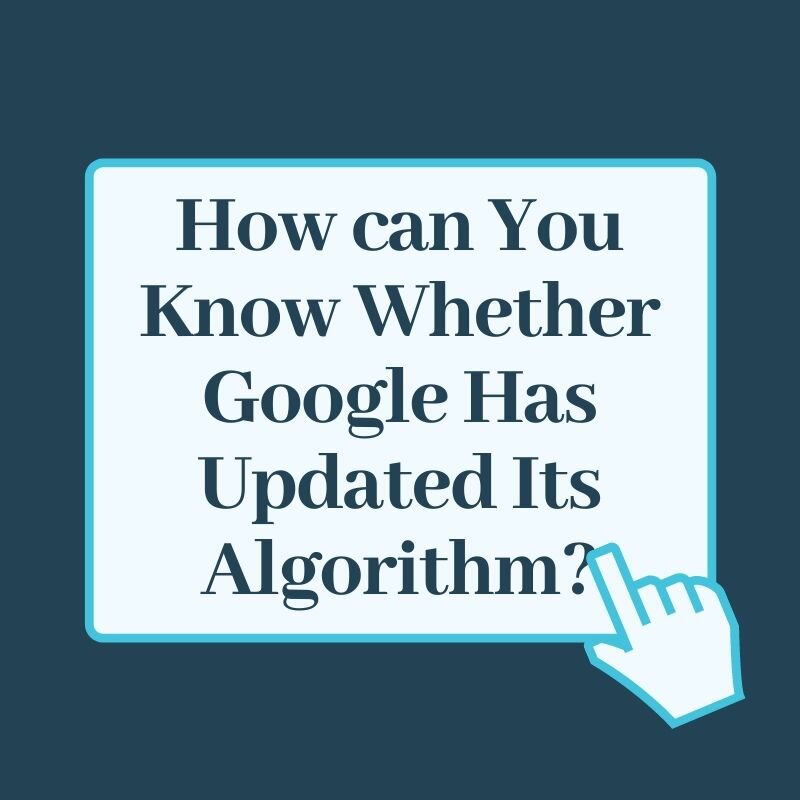 How can You Know Whether Google Has Updated Its Algorithm