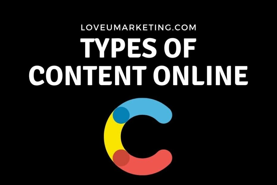 TYPES OF CONTENT AVAILABLE ONLINE
