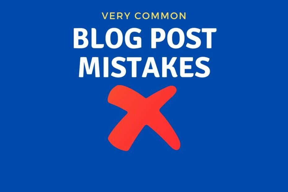 COMMON BLOG POST MISTAKES