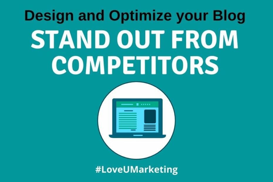 MAKE YOUR BLOG STAND OUT FROM COMPETITORS