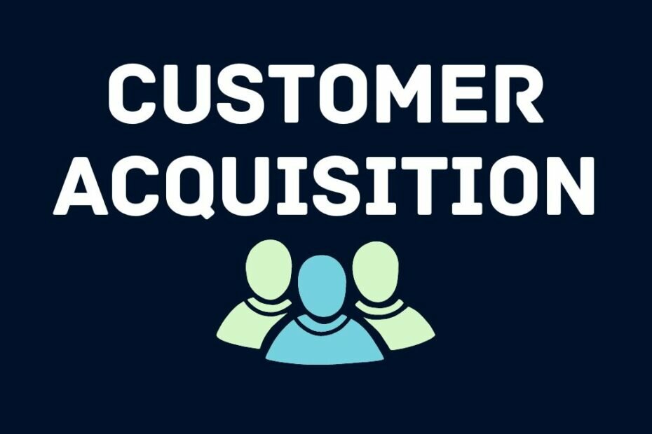 Acquire new customers for your business