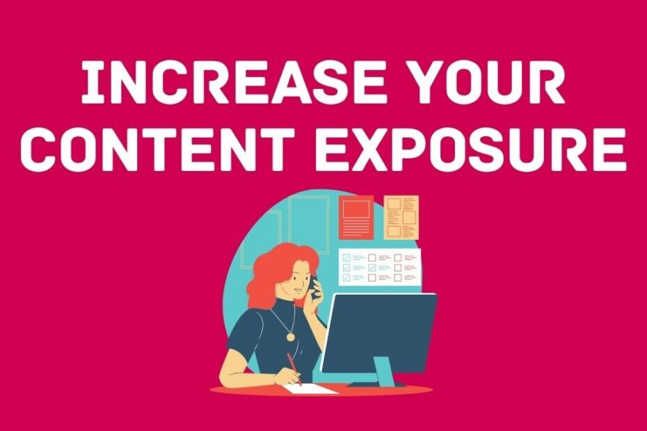 Simple Ways to Get More Content Exposure