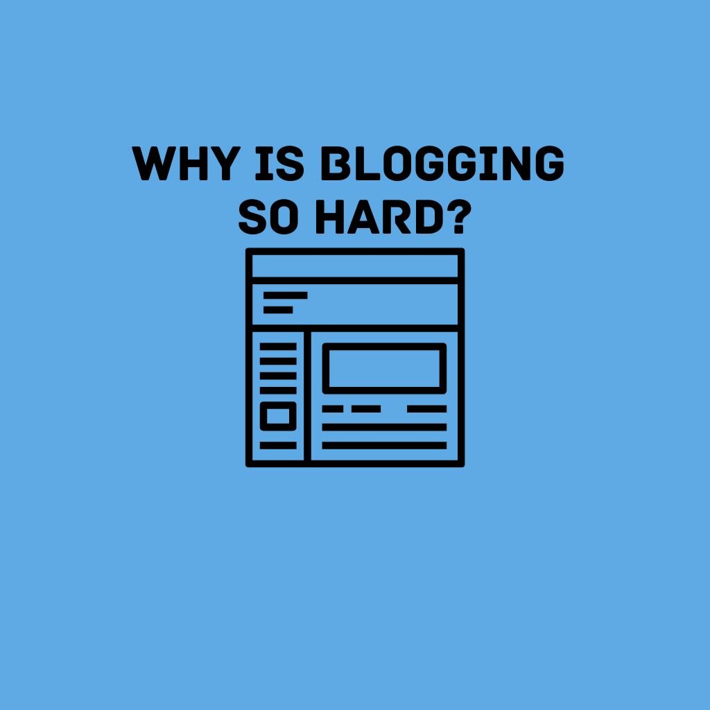 3 Top Reasons Why Is Blogging So Hard - LoveUMarketing